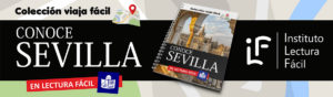 Lee más sobre el artículo Primera Guía de la Colección viaja fácil, «Conoce Sevilla en Lectura Fácil»