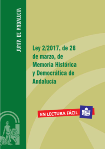 Lee más sobre el artículo Ley 2/2017 de 28 de Marzo de Memoria Histórica y Democrática de Andalucía en Lectura Fácil