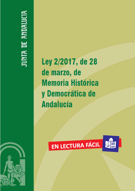 En este momento estás viendo Ley 2/2017 de 28 de Marzo de Memoria Histórica y Democrática de Andalucía en Lectura Fácil